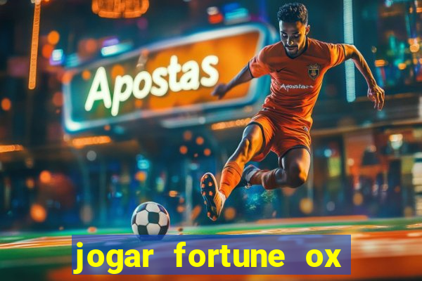 jogar fortune ox demo gratis